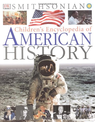 Children's Encyclopedia of American History (Smithsonian) (Smithsonian Institution)