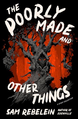 The Poorly Made and Other Things: Creepy Gothic Horror with a Haunting Thematic Atmosphere, Perfect for Winter 2025, Don't Read Alone