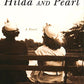 Hilda and Pearl: A Novel