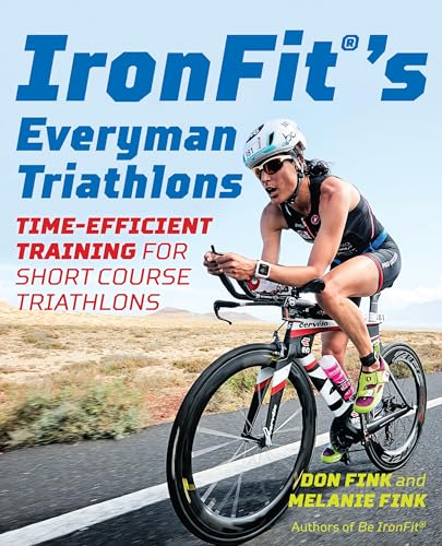 IronFit's Everyman Triathlons: Time-Efficient Training for Short Course Triathlons