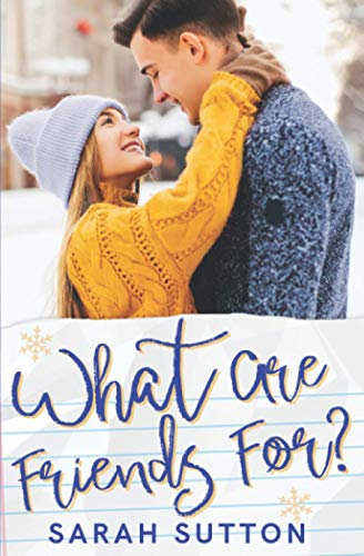 What Are Friends For?: A Friends to Lovers Romance (Love in Fenton County)