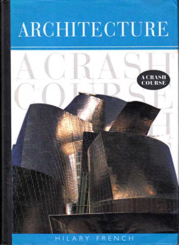 Architecture: A Crash Course
