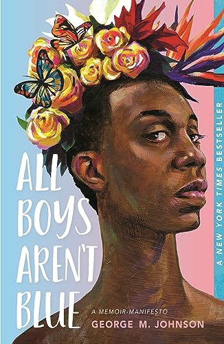 All Boys Aren't Blue: A Memoir-Manifesto