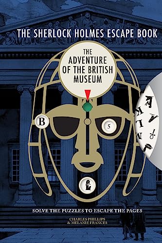 Sherlock Holmes Escape Book: Adventure of the British Museum (The Sherlock Holmes Escape Book)