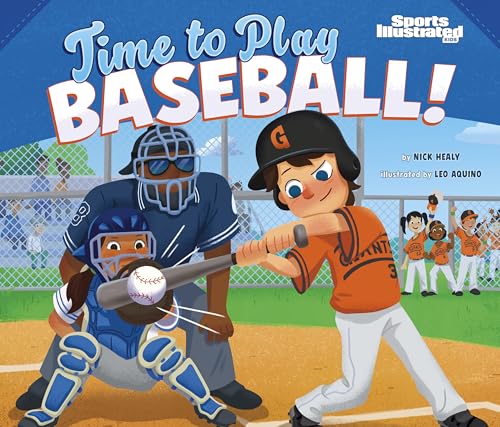 Time to Play Baseball! (Sports Illustrated Kids: Time for Sports)