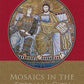 Mosaics in the Eternal City (Arizona Center for Medieval Renaissance Studies Occasional Publications)