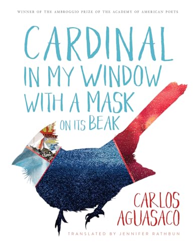 Cardinal in My Window with a Mask on Its Beak (Ambroggio Prize) (Spanish and English Edition)