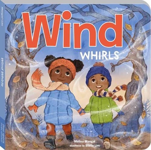 Wind Whirls (Outside Our Window Board Books)