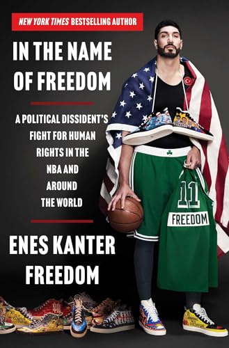 In the Name of Freedom: A Political Dissident's Fight for Human Rights in the NBA and Around the World