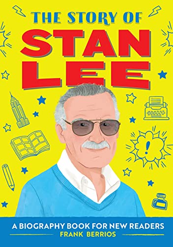 The Story of Stan Lee: A Biography Book for New Readers (The Story Of: A Biography Series for New Readers)