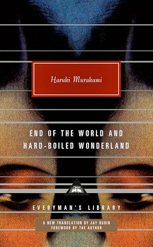 End of the World and Hard-Boiled Wonderland: A New Translation (Everyman's Library Contemporary Classics Series)