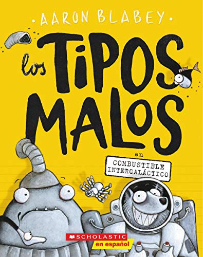 Los tipos malos en combustible intergaláctico (Spanish Edition)