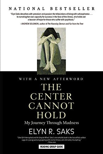 The Center Cannot Hold: My Journey Through Madness