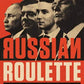 Russian Roulette: The Inside Story of Putin's War on America and the Election of Donald Trump