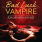 Bad Luck Vampire: An Argeneau Novel (An Argeneau Novel, 36)