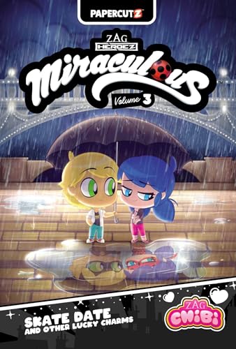 Miraculous Chibi Vol. 3: Skate Date And Other Lucky Charms (Miraculous Ladybug Chibi)