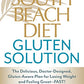 The South Beach Diet Gluten Solution: The Delicious, Doctor-Designed, Gluten-Aware Plan for Losing Weight and Feeling Great--FAST!