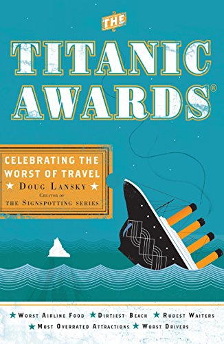 The Titanic Awards: Celebrating the Worst of Travel