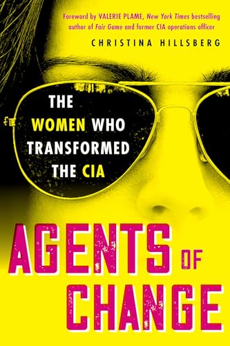 Agents of Change: The Women Who Transformed the CIA