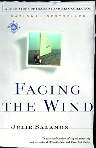 Facing the Wind: A True Story of Tragedy and Reconciliation