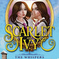 The Whispers in the Walls (Scarlet and Ivy, 2)