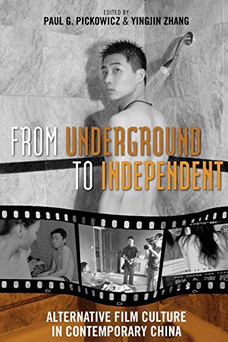 From Underground to Independent: Alternative Film Culture in Contemporary China (Asia/Pacific/Perspectives)