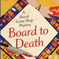 Board to Death (A Board Game Shop Mystery)