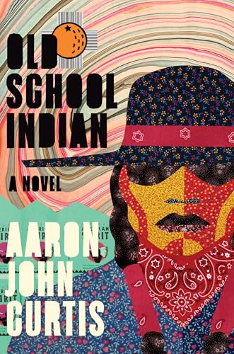 Old School Indian: A Novel