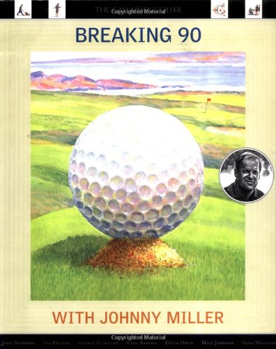 Breaking 90 with Johnny Miller: The Callaway Golfer (series)