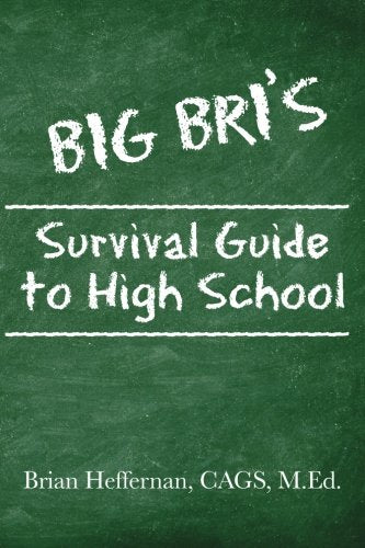 Big Bri's Survival Guide to High School