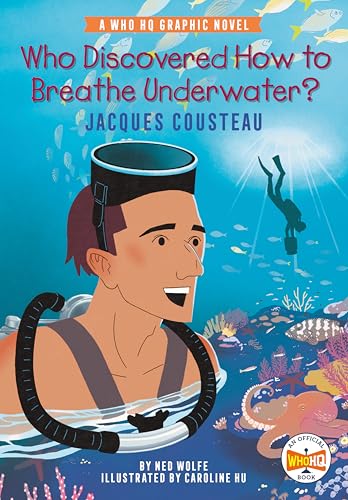 Who Discovered How to Breathe Underwater?: Jacques Cousteau: A Who HQ Graphic Novel