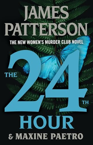The 24th Hour: A Women's Murder Club Thriller (A Women's Murder Club Thriller, 24)