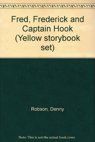 Fred, Frederick and Captain Hook (Yellow Storybook Set)