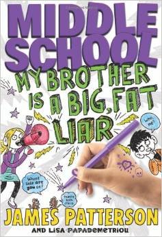 My Brother Is a Big, Fat Liar (Middle School Book 3)