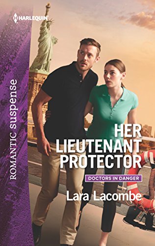 Her Lieutenant Protector (Doctors in Danger, 3)