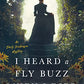 I Heard a Fly Buzz When I Died (An Emily Dickinson Mystery)