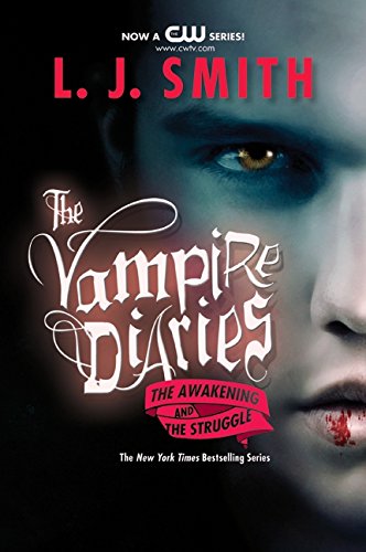 The Vampire Diaries: The Awakening and The Struggle