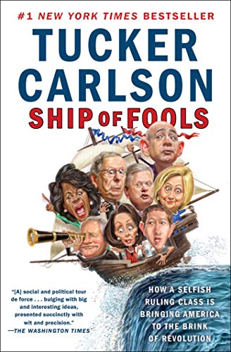 Ship of Fools: How a Selfish Ruling Class Is Bringing America to the Brink of Revolution
