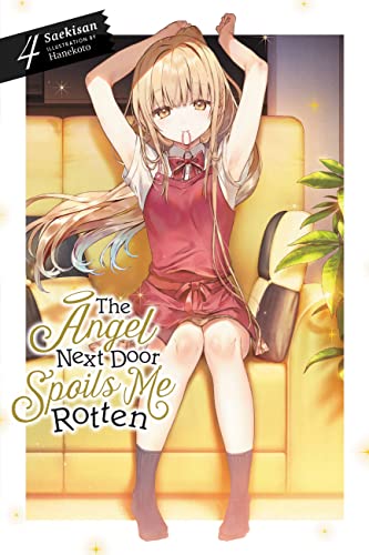 The Angel Next Door Spoils Me Rotten, Vol. 4 (light novel) (Volume 4) (The Angel Next Door Spoils Me Rotten, 4)