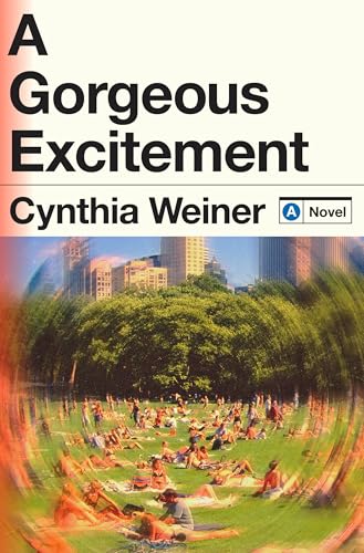 A Gorgeous Excitement: A Novel