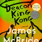 Deacon King Kong: A Novel