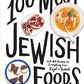 The 100 Most Jewish Foods: A Highly Debatable List