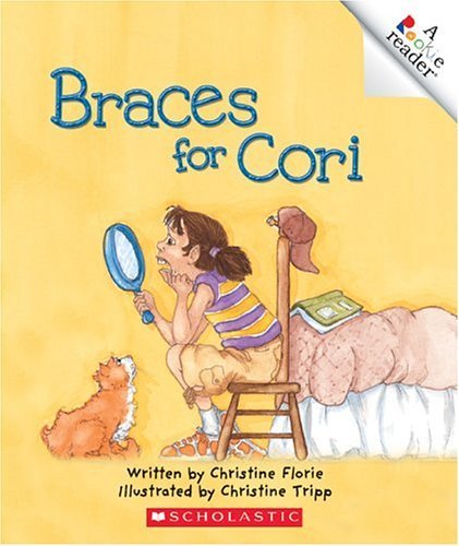 Braces For Cori (Rookie Readers)