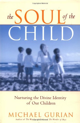 The Soul of the Child: Nurturing the Divine Identity of Our Children