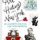 Art Hiding in New York: An Illustrated Guide to the City's Secret Masterpieces