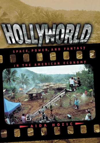 Hollyworld: Space, Power, and Fantasy in the American Economy
