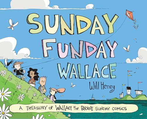 Sunday Funday Wallace: A Treasury of Wallace the Brave Sunday Comics