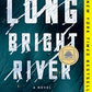 Long Bright River: A Novel