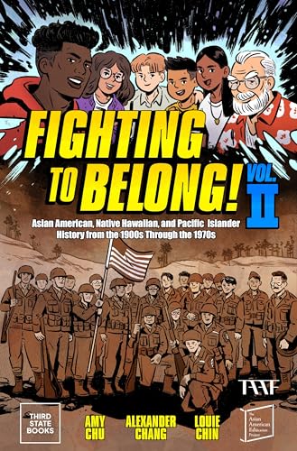 Fighting to Belong! (Vol. 2): Asian Americans, Native Hawaiians, and Pacific Islanders, 1900–1970 (A History of Asian Americans, Native Hawaiians, and Pacific Islanders, 2)