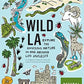 Wild LA: Explore the Amazing Nature in and Around Los Angeles